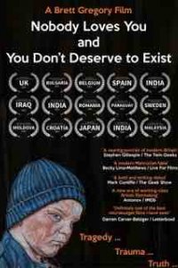 Никто тебя не любит, и ты не заслуживаешь права на жизнь