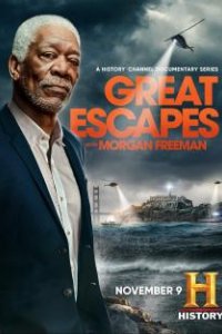 Великие побеги с Морганом Фрименом