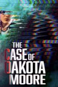 Реальные истории: дело Дакоты Мур