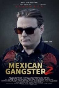 Мексиканский гангстер 2: Отмщение