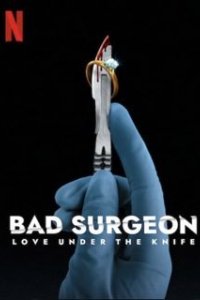 Плохой хирург: Любовь под скальпелем